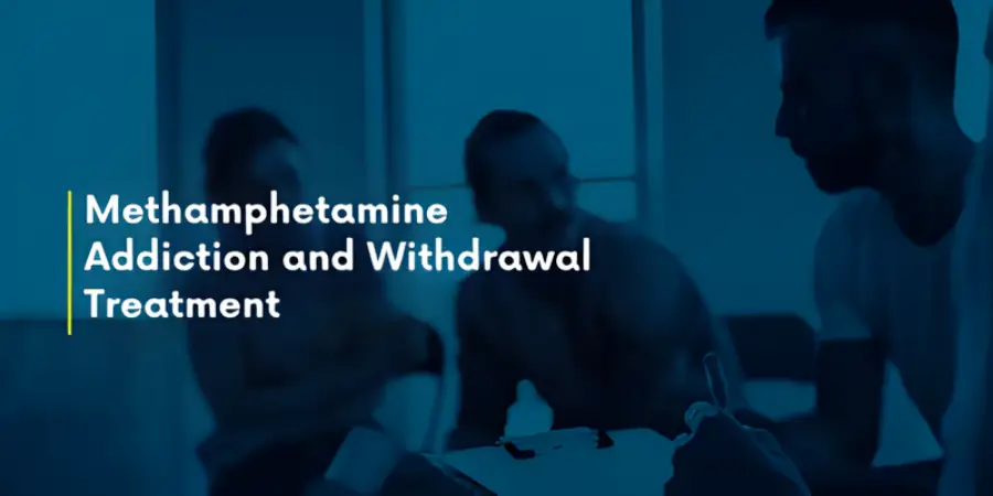 Methamphetamine Addiction Treatment